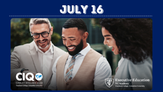 Promotional graphic for the CIQ Conflict Intelligence Lab Virtual Info Session on July 16, hosted by Executive Education TC Academy at Teachers College, Columbia University, featuring three professionally dressed colleagues laughing together outdoors.